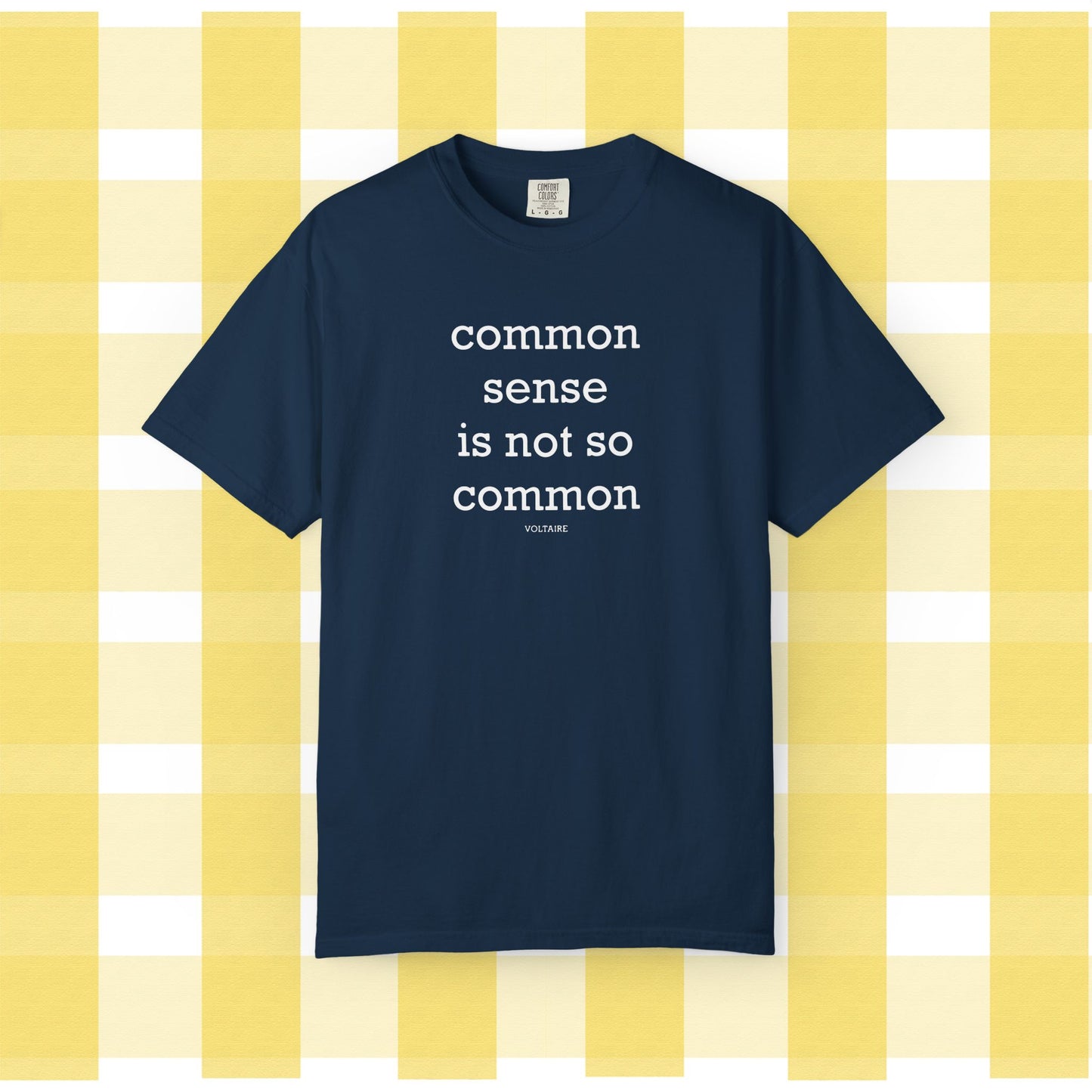 Common Sense Is Not So Common, Volraire Quote, Unisex T-Shirt