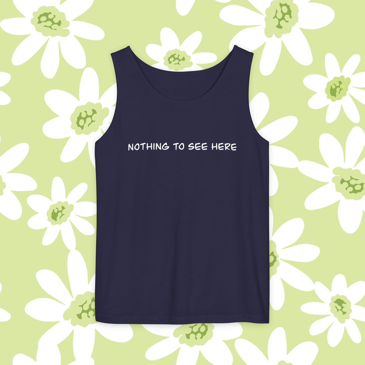 "Nothing To See Here" Tank Top — Minimalist Slogan Tank