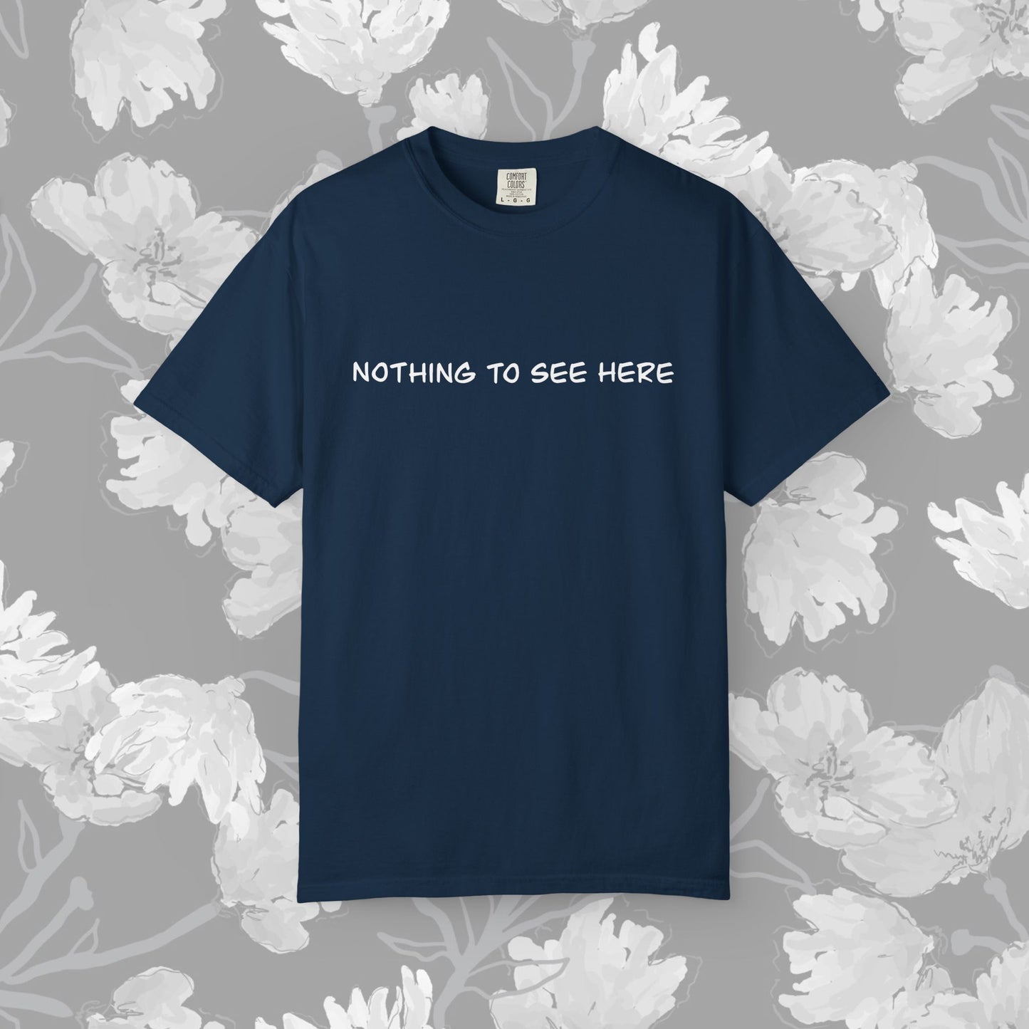 Nothing To See Here T-Shirt — Minimal Pink Text Graphic Tee
