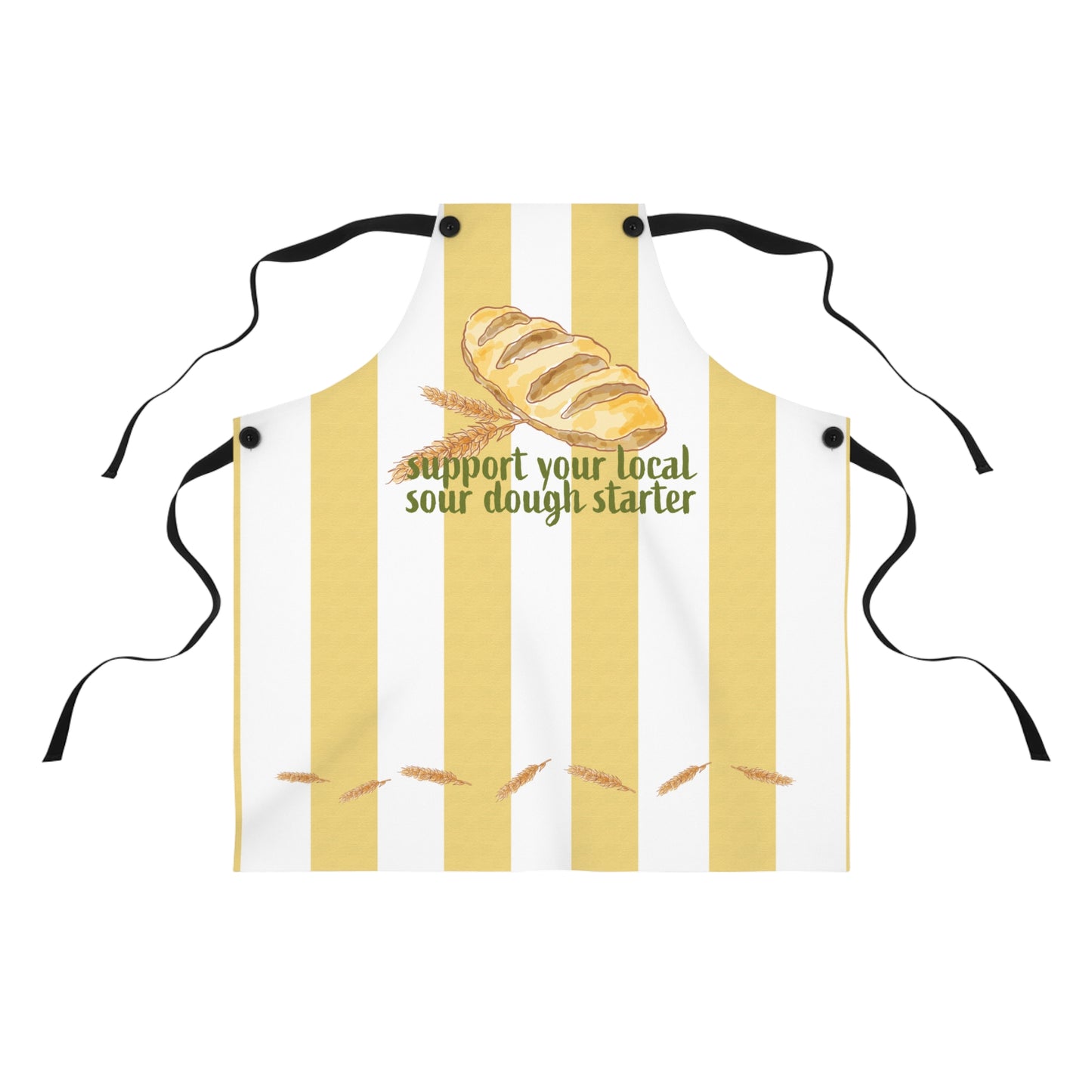 Apron — "Support Your Local Sour Dough Starter" Bakery Stripe Cooking Apron