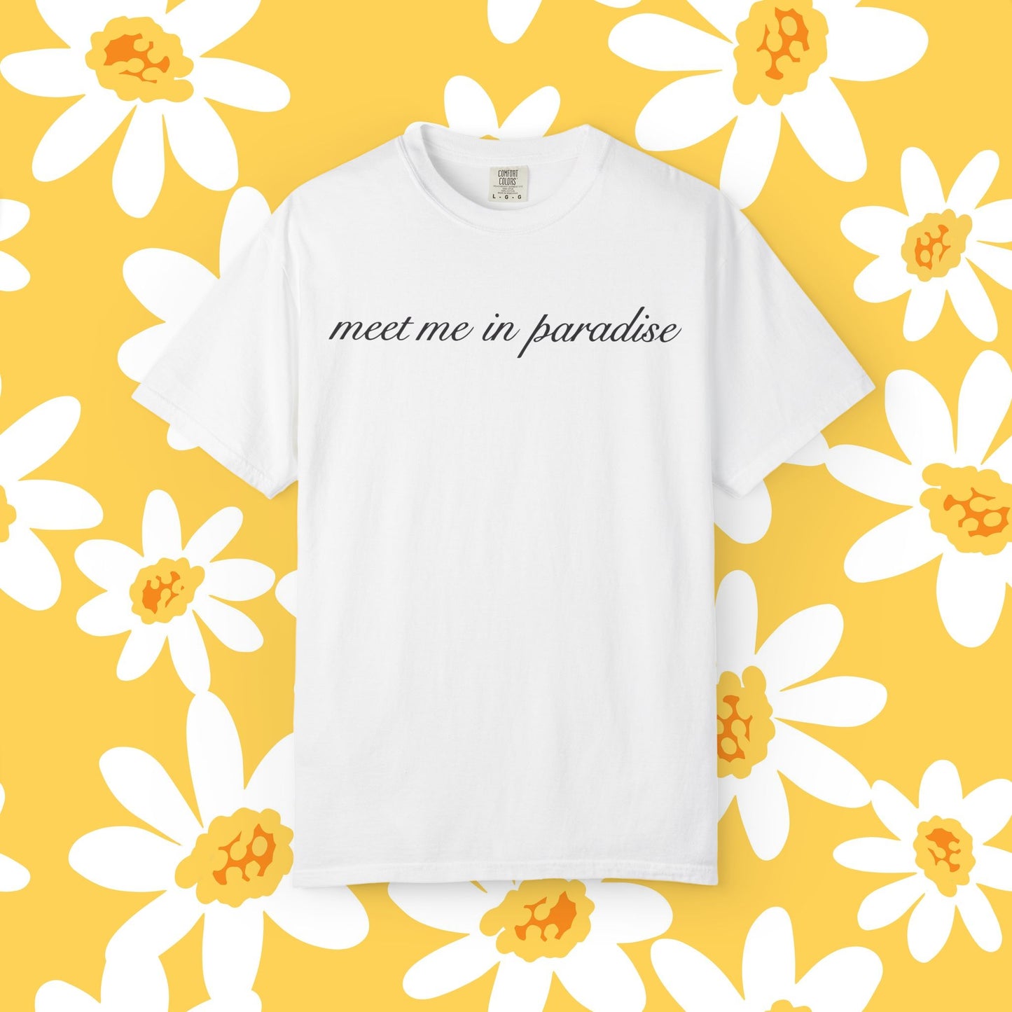 Meet Me In Paradise T-Shirt — Minimal Script Beach Vibe Tee