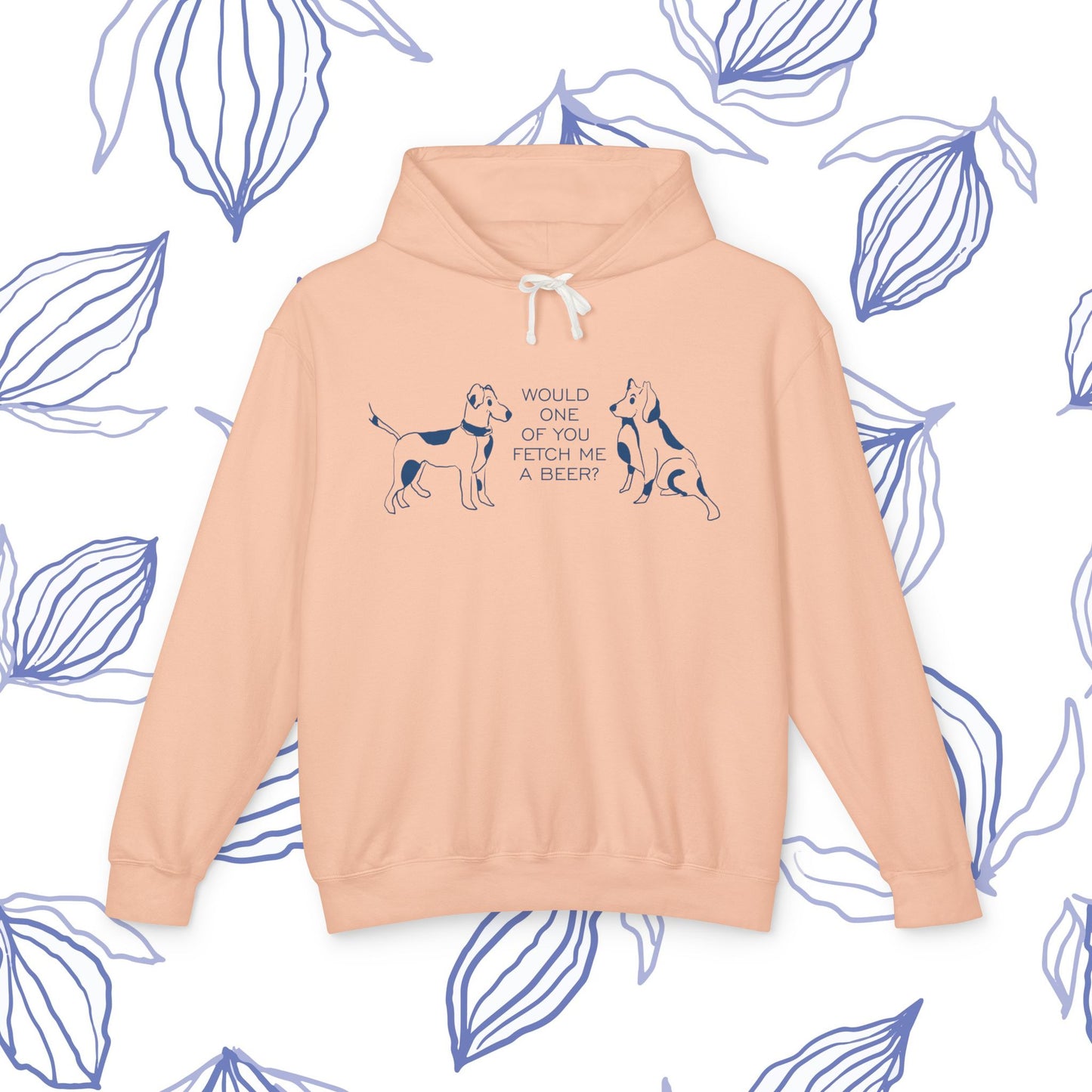 Fetch Me a Beer...Humorous Dog Lover Hoodie, Unisex Lightweight Hooded Sweatshirt, Pet Gift, Funny Dog Owner Apparel, Casual Everyday Wear, Quirky Gift Idea