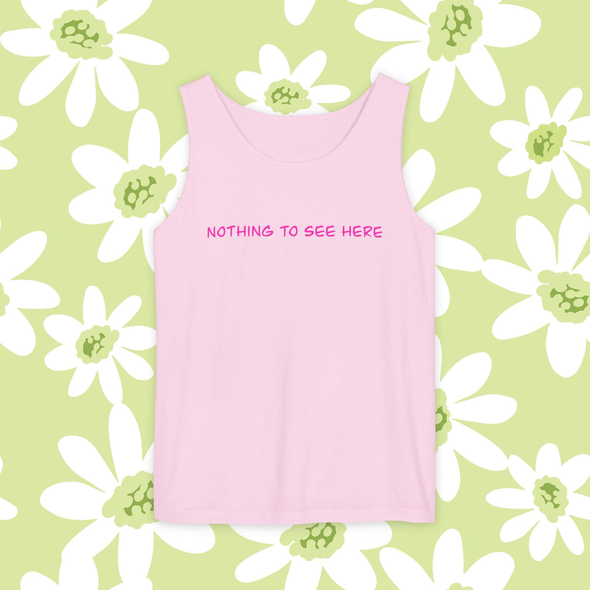 "Nothing To See Here" Tank Top — Minimalist Slogan Tank