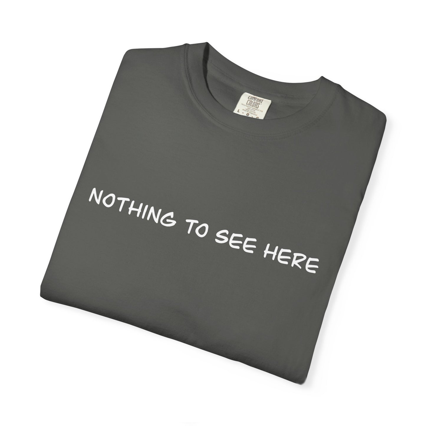 Nothing To See Here T-Shirt — Minimal Pink Text Graphic Tee