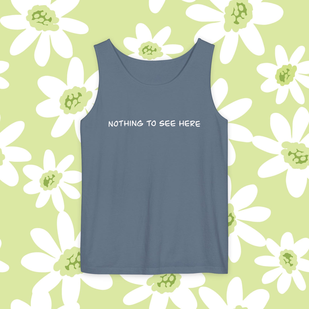 "Nothing To See Here" Tank Top — Minimalist Slogan Tank