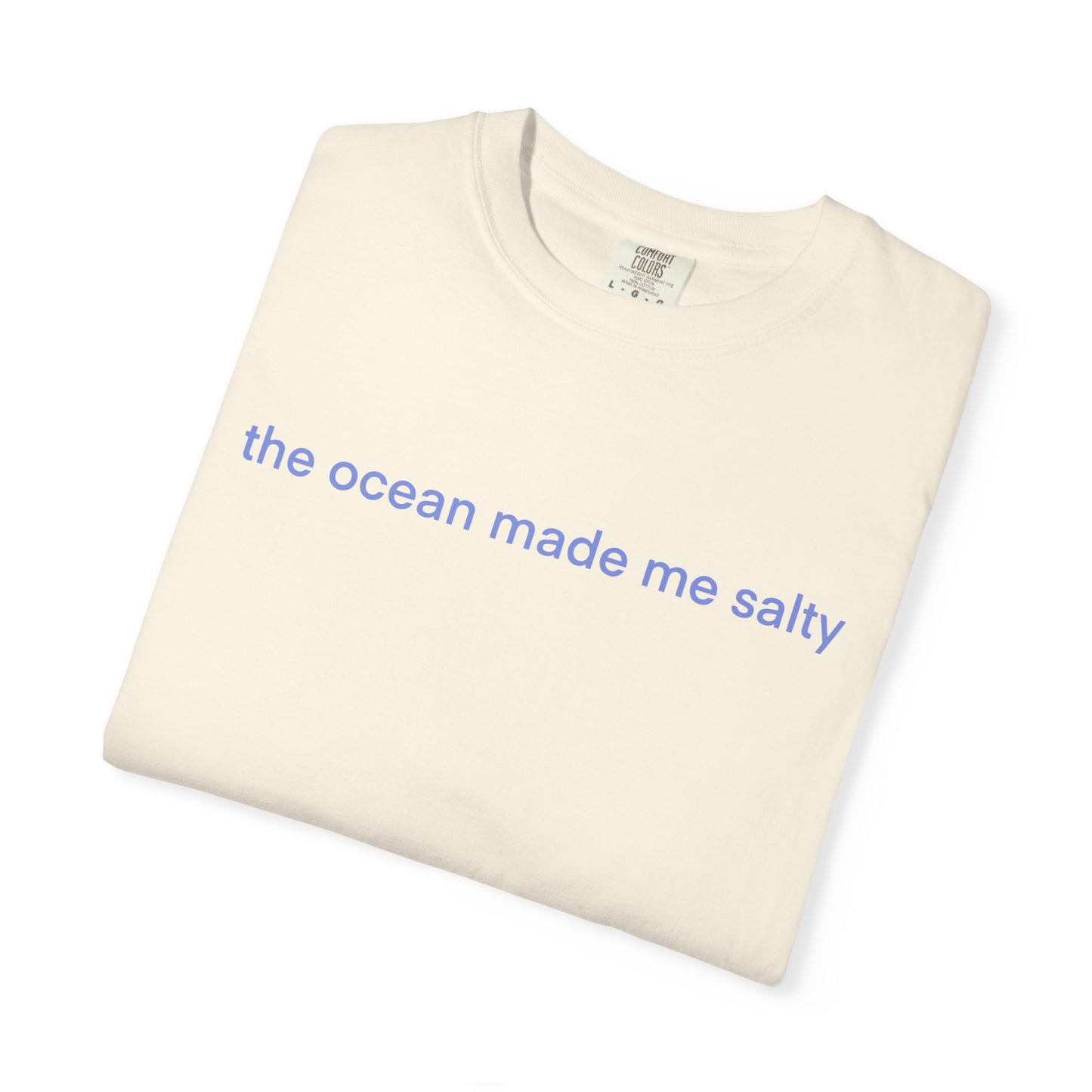 Ocean Made Me Salty T-Shirt (and the margarita)!