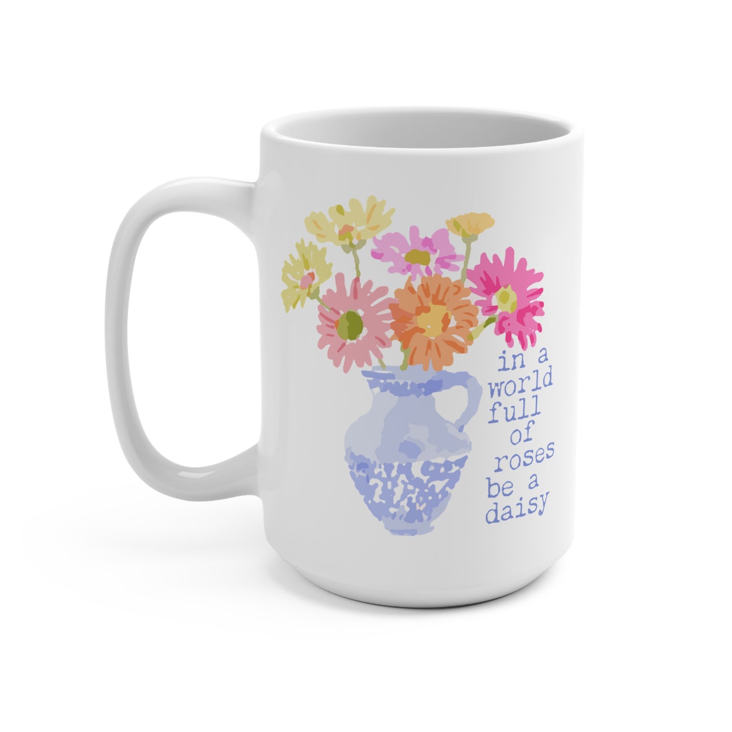 Blooming Inspiration Floral Mug | 15oz Coffee Cup, Motivational Gift, Floral Design, Positive Vibes, Home Decor