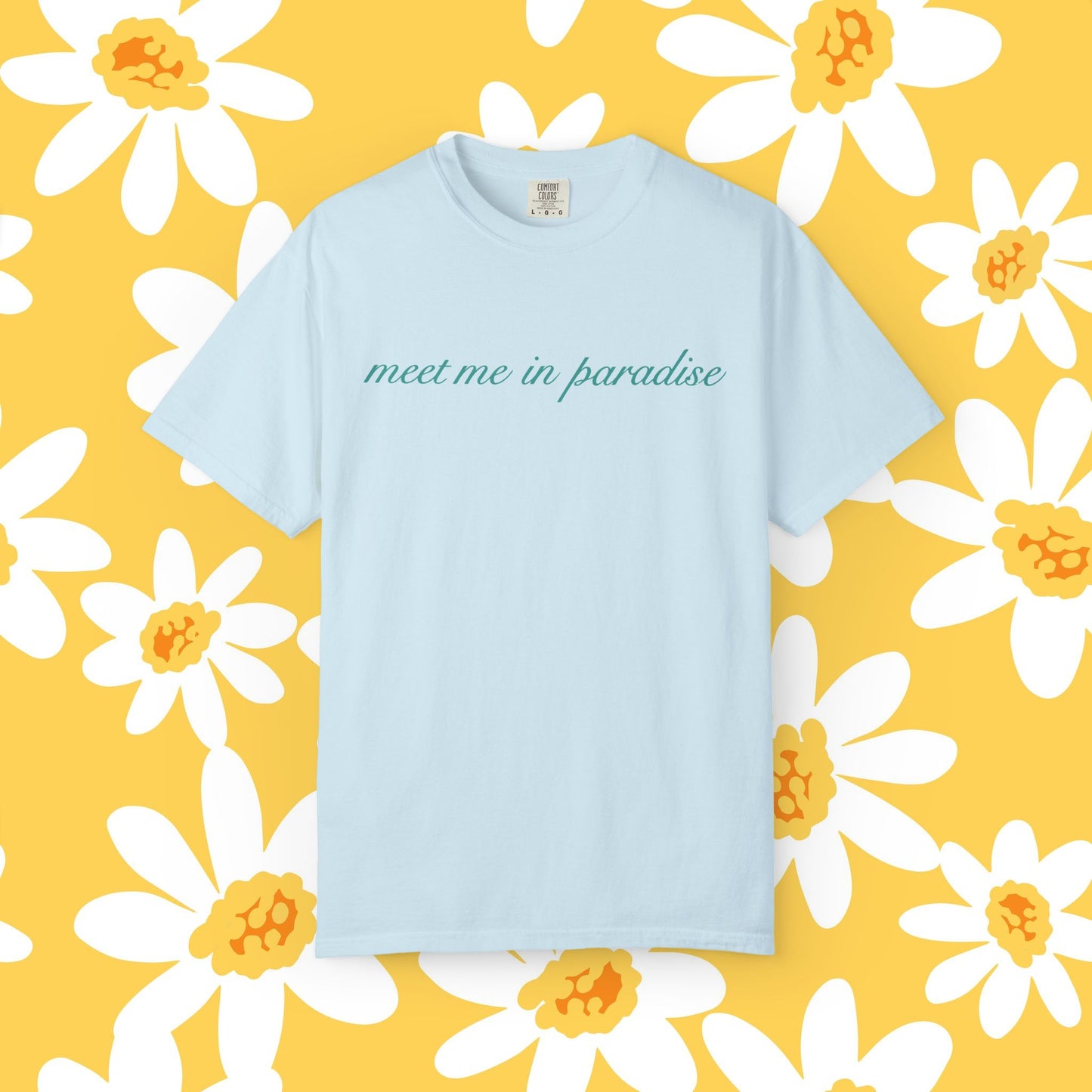 Meet Me In Paradise T-Shirt — Minimal Script Beach Vibe Tee