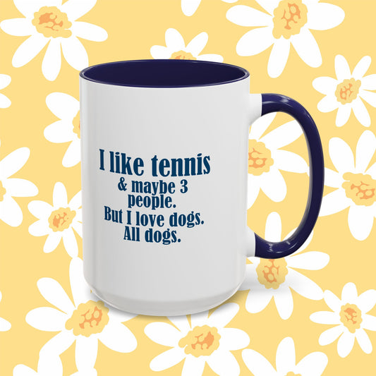 Mug - I Love Tennis and Dogs Coffee Mug (11, 15oz)