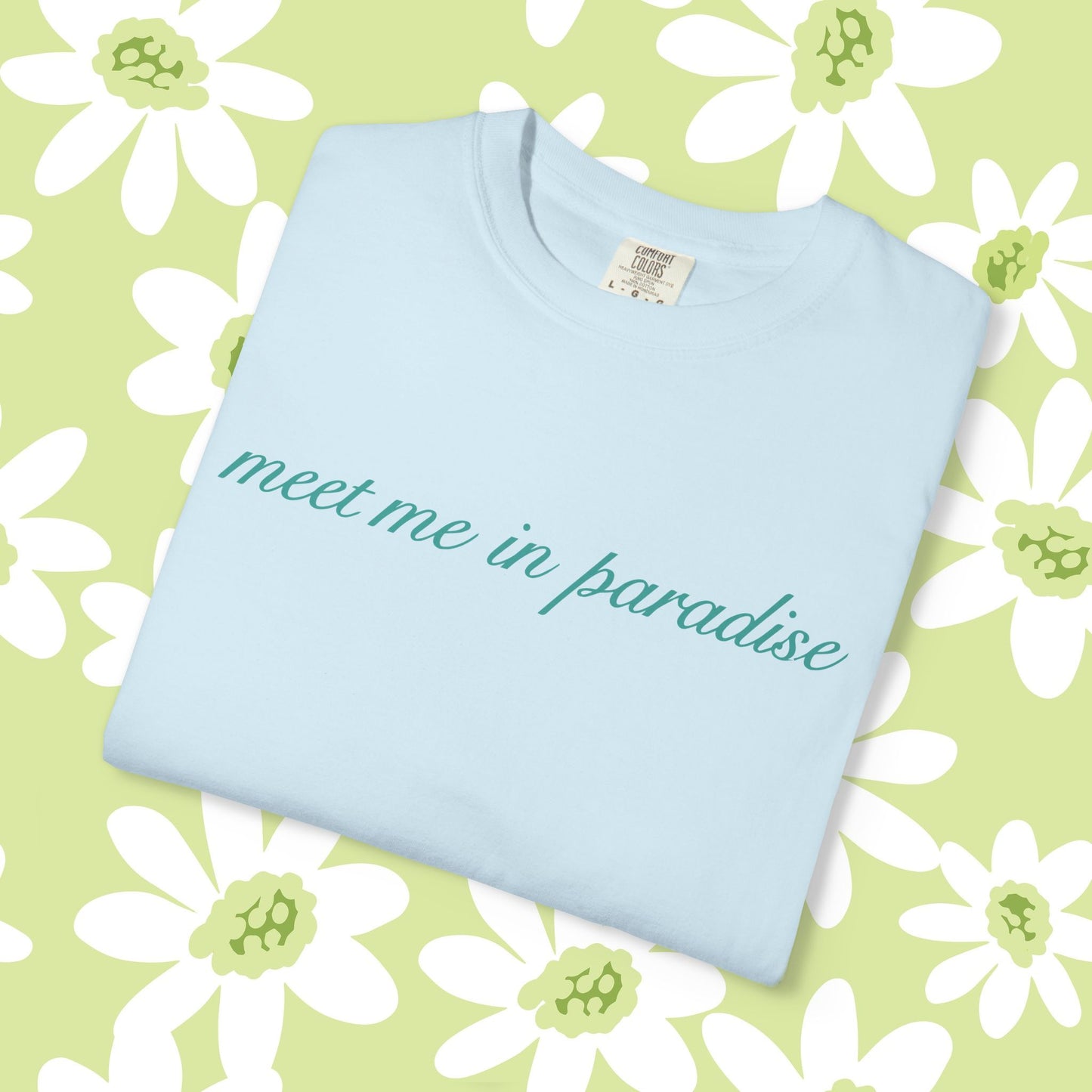 Meet Me In Paradise T-Shirt — Minimal Script Beach Vibe Tee