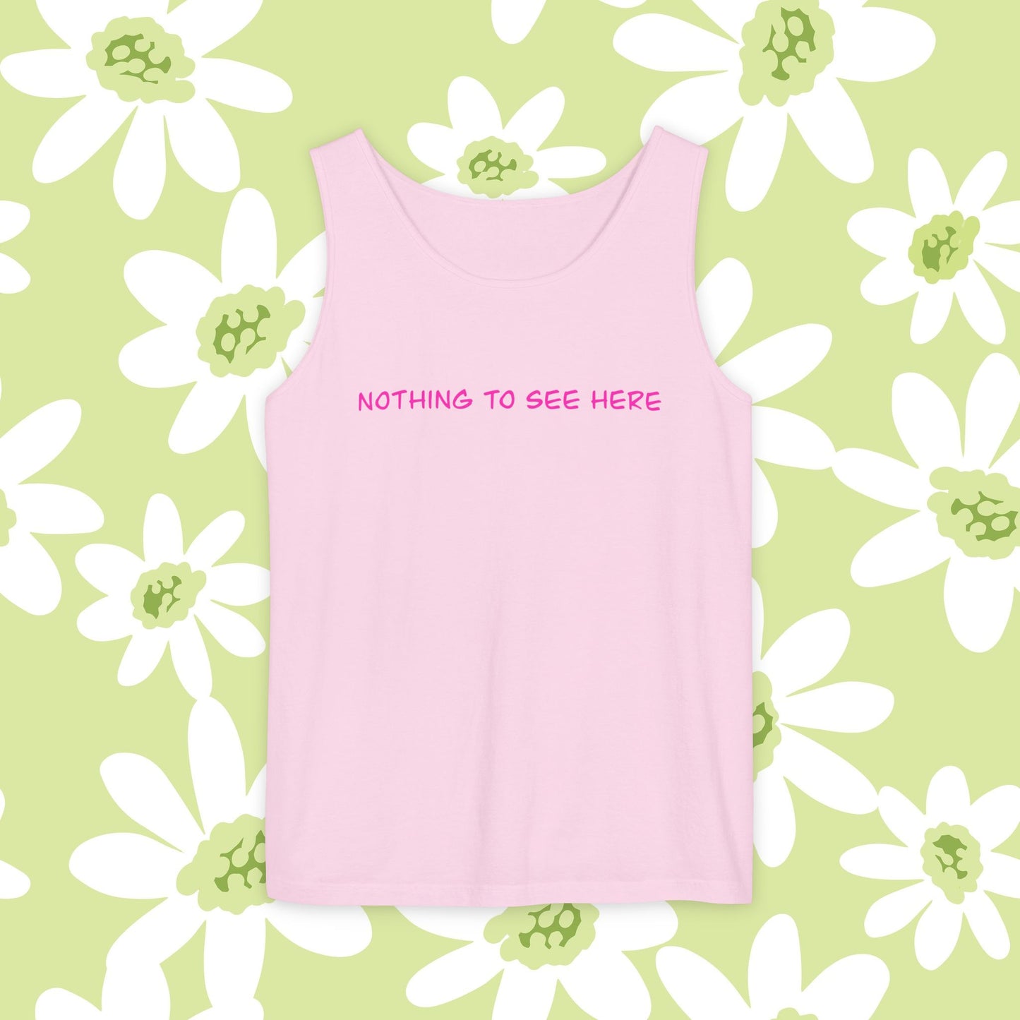 Nothing To See Here Tank Top — Minimalist Slogan Tank