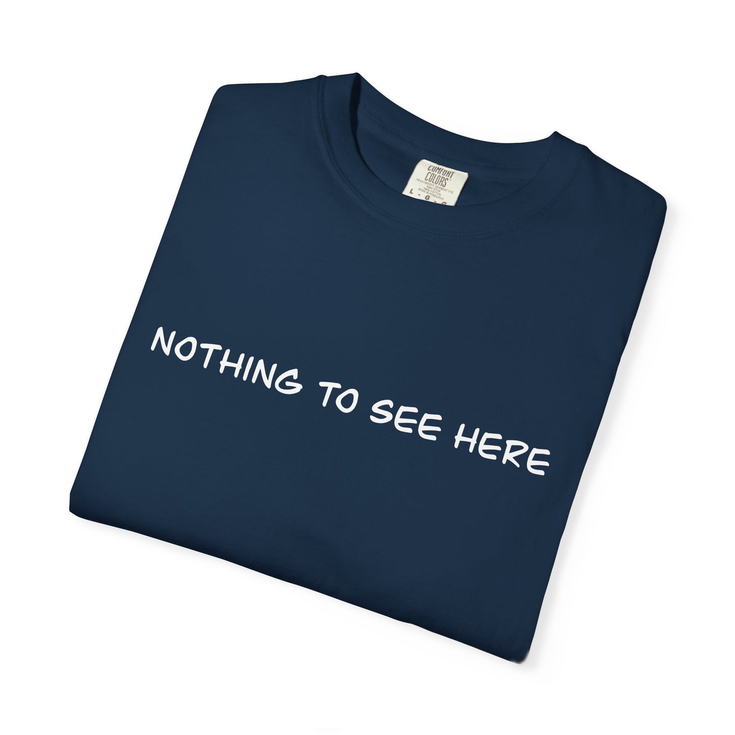 Nothing To See Here T-Shirt — Minimal Pink Text Graphic Tee