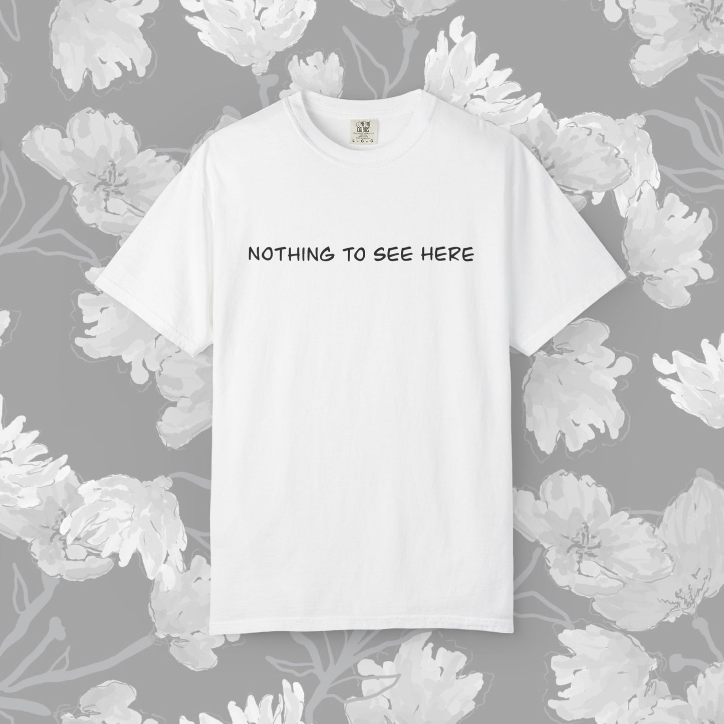 Nothing To See Here T-Shirt — Minimal Pink Text Graphic Tee