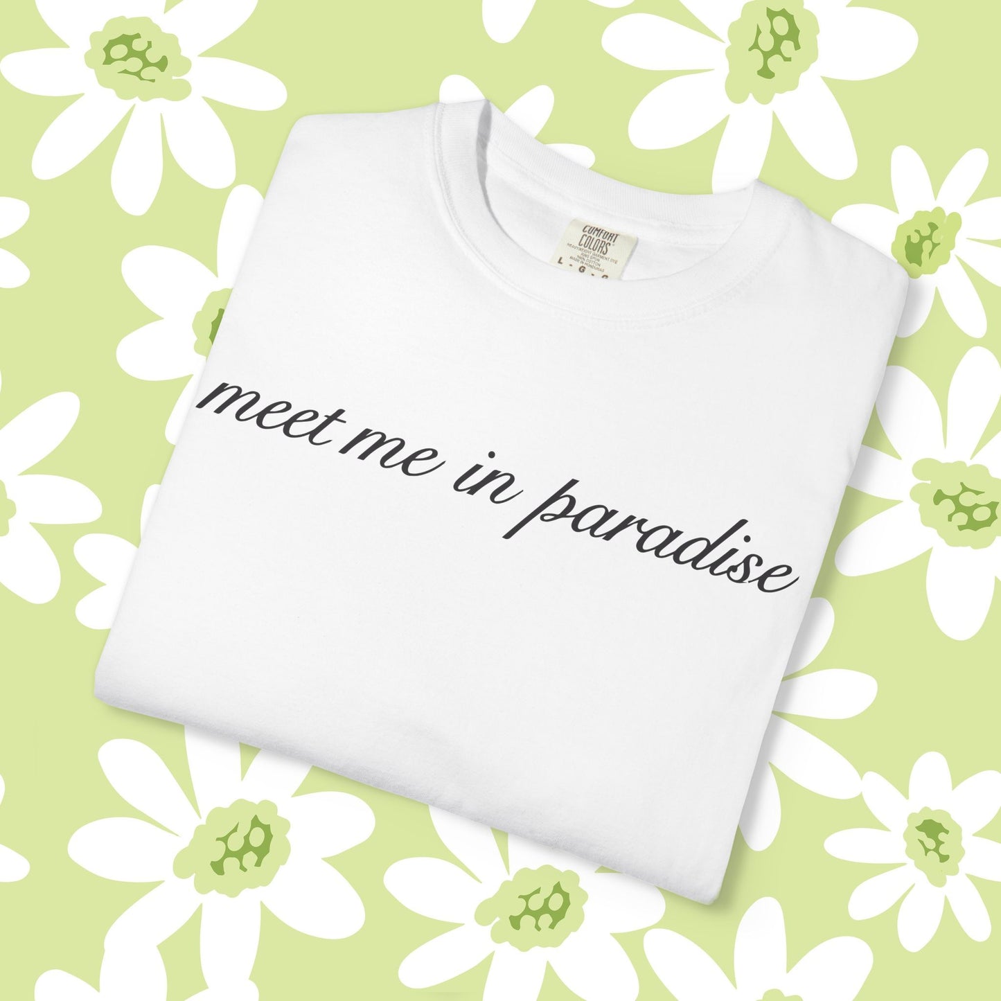 Meet Me In Paradise T-Shirt — Minimal Script Beach Vibe Tee