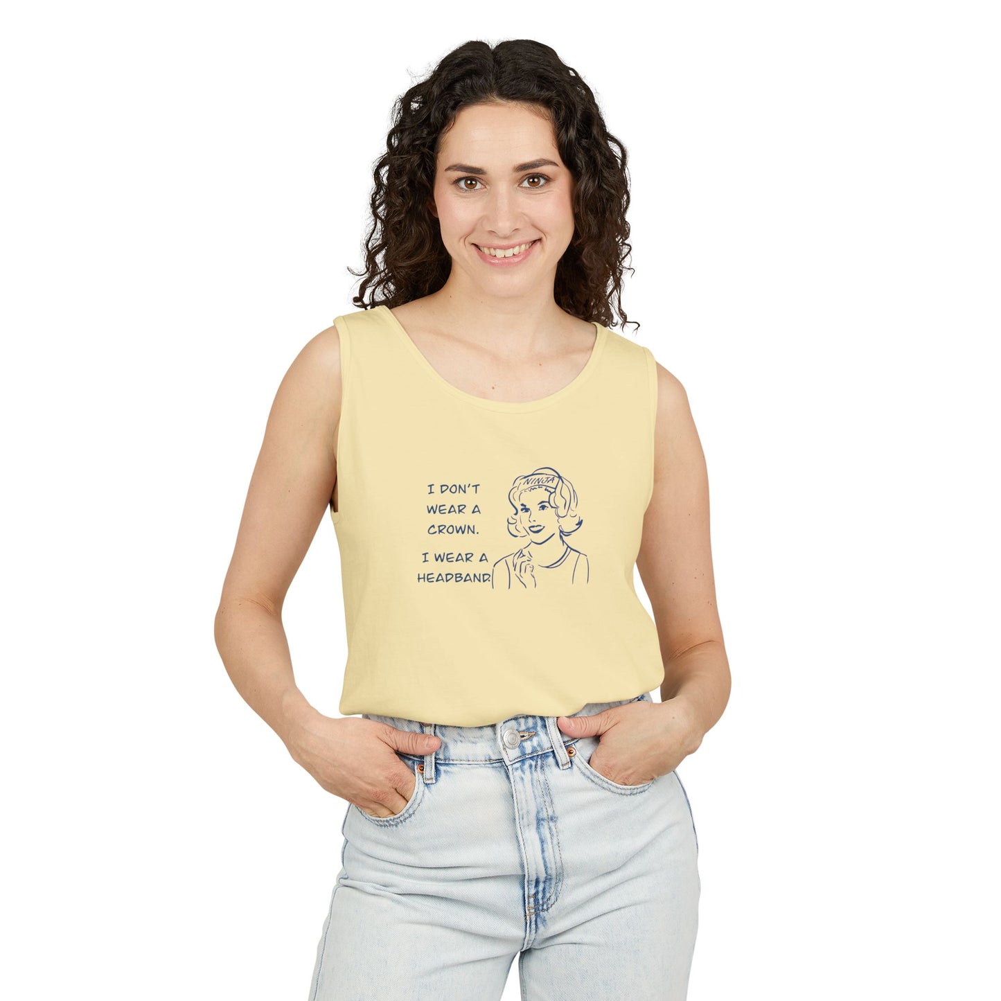 Tank Top - I don't wear a crown I wear a headband.  Tennis or pickleball gift.