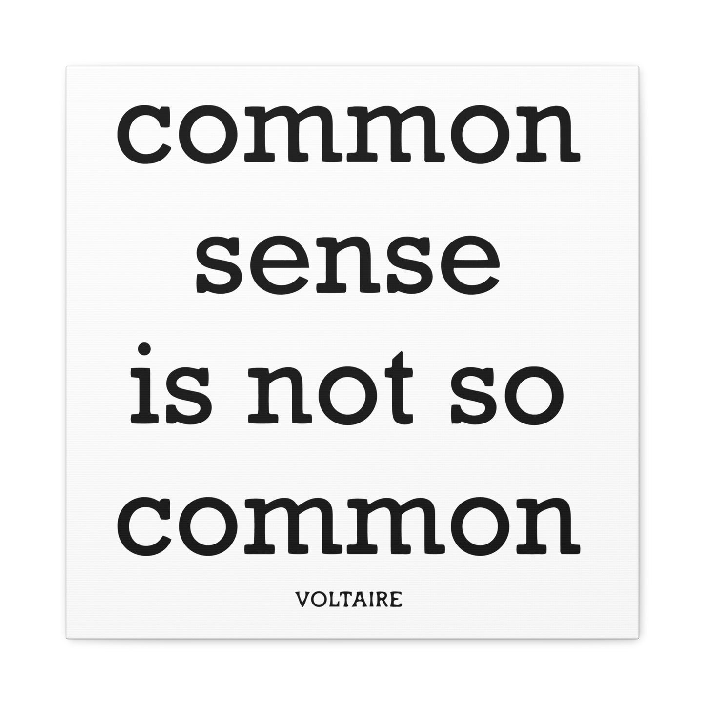 Common Sense Is Not So Common — Voltaire Quote Matte Canvas Wall Art