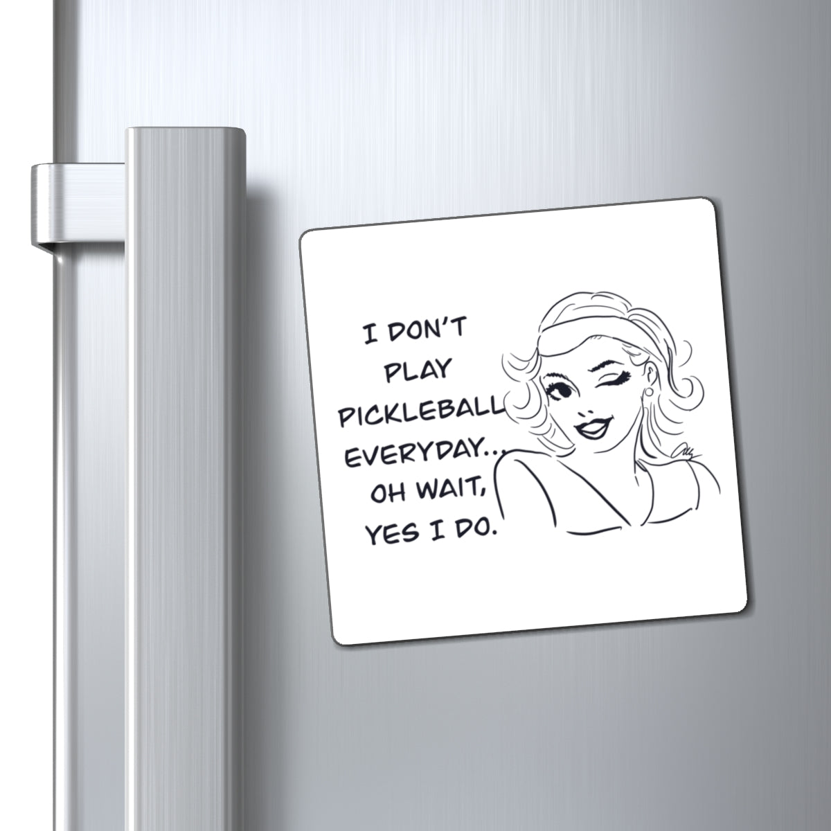 Pickleball Humor Magnet, Fun Refrigerator Magnet, Gift for Pickleball Players, Kitchen Decor, Sports Gifts